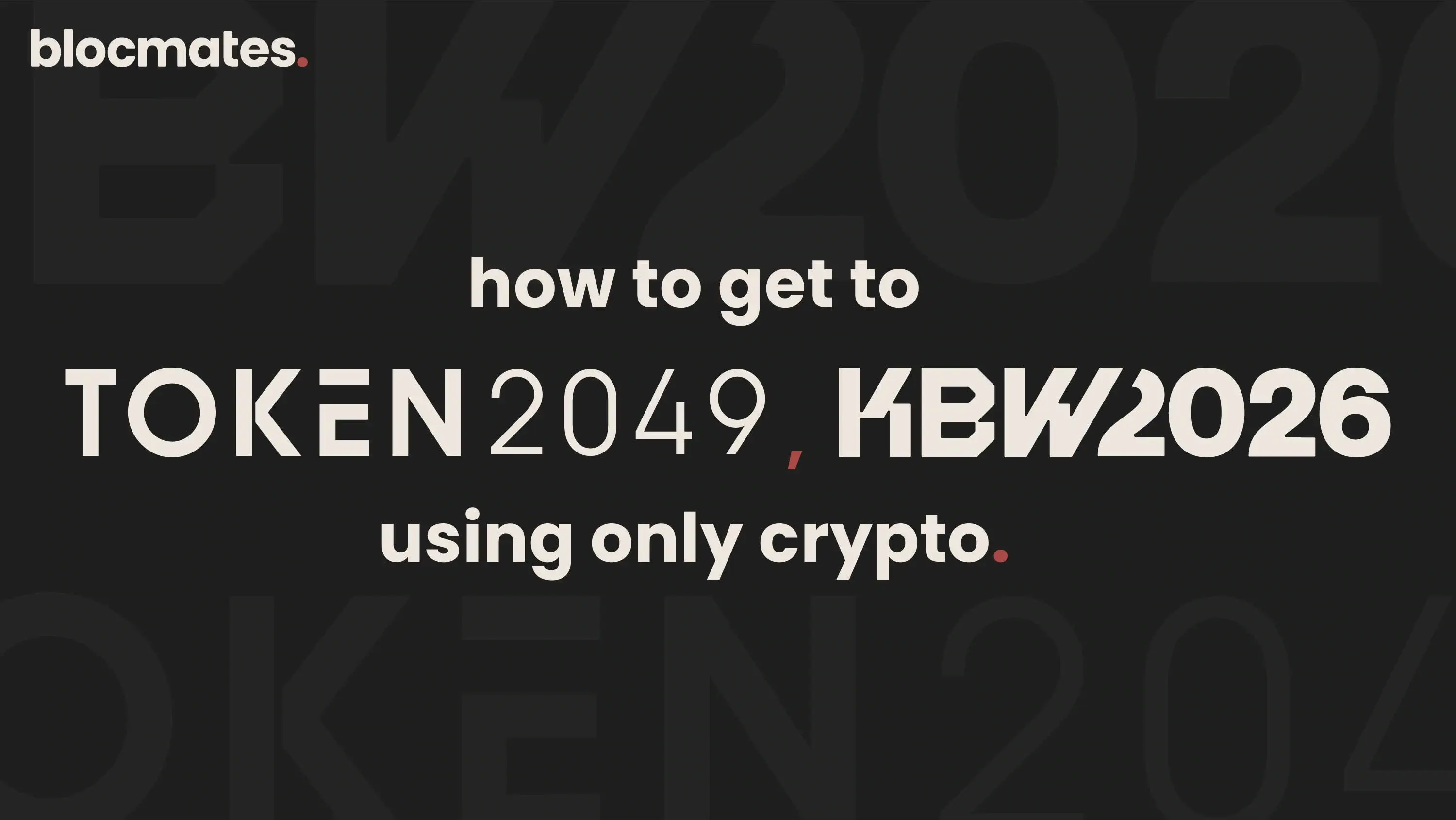 How To Get To Token2049, KBW Using Only Crypto 
