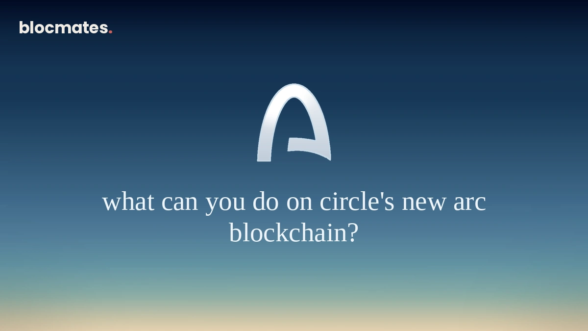 What Can You Do on Circle’s New Arc Blockchain?