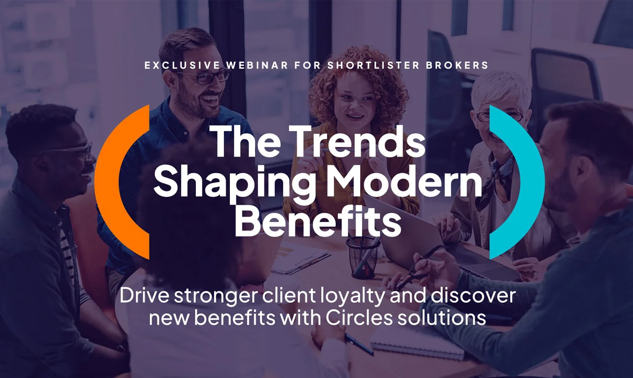 Modern Benefits Trends Webinar for HR Brokers | Circles + Shortlister