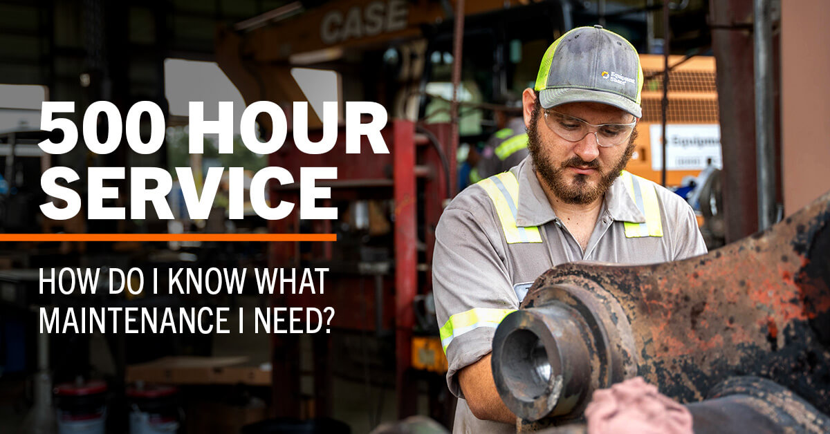 500 Hour Service - How do I know what maintenance I need?