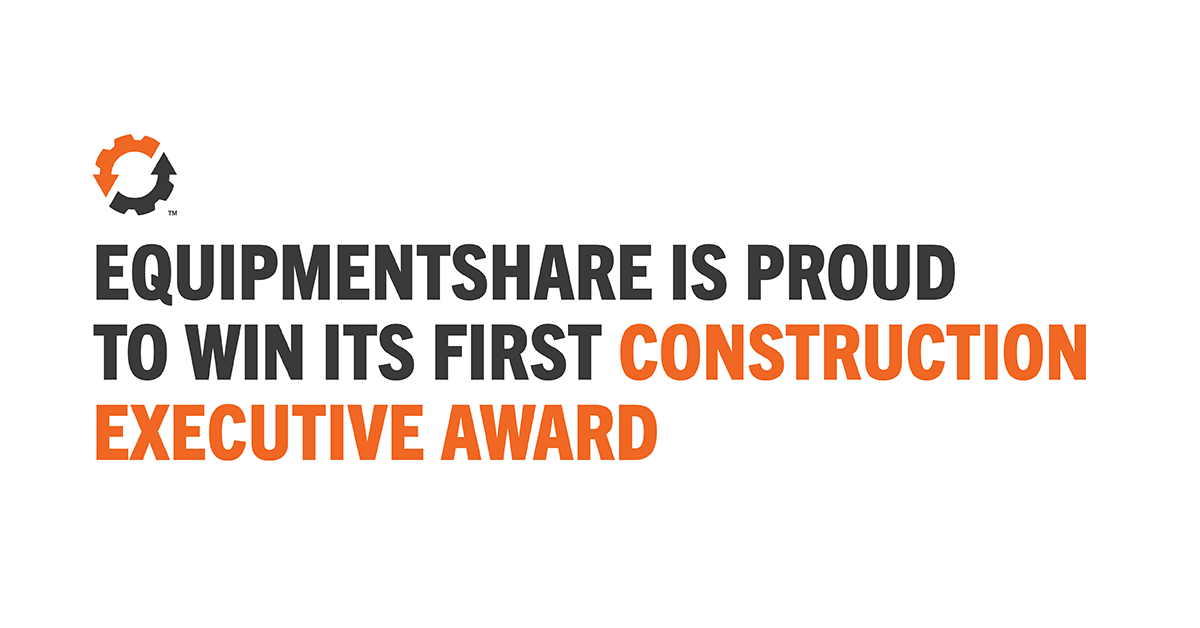 equipmentshare construction executive award