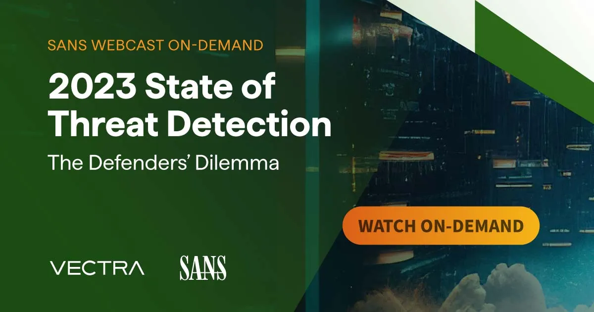 State of Threat Detection: The Defenders Dilemma by Vectra AI