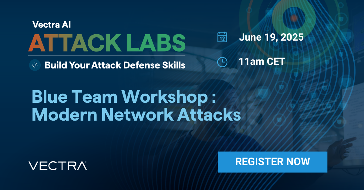 Blue team workshop: Detect modern network attacks, earn 3 CPE credits by Vectra AI