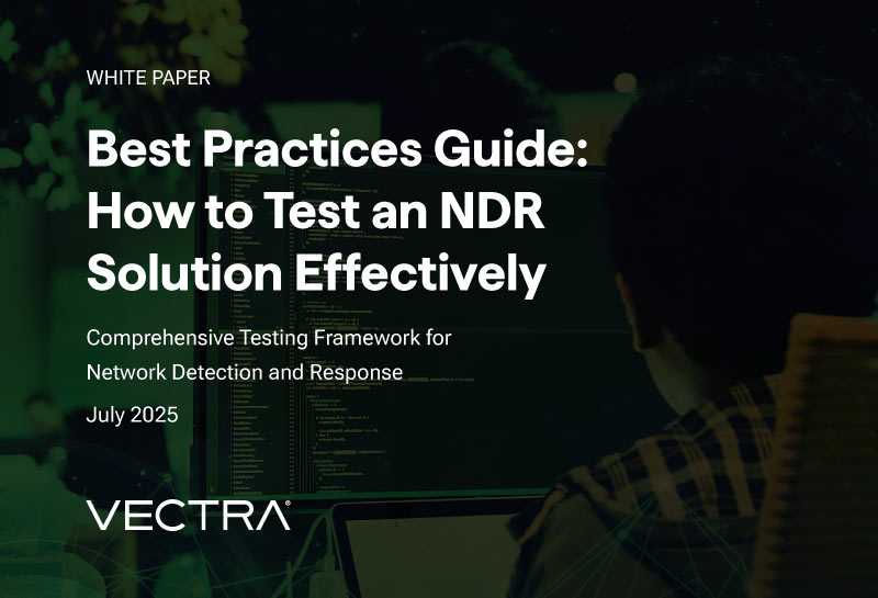 Best Practices Guide: How to Test an NDR Solution Effectively