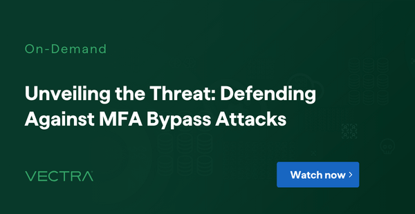 MFA Bypass Attack Webinar: Defending against identity exploitation — Vectra AI event banner