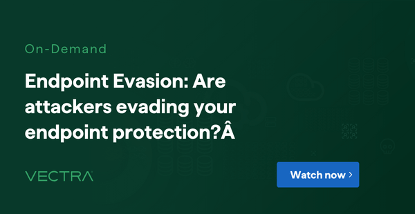 Endpoint Evasion: How Attackers Bypass EDR Protection — Vectra AI event banner
