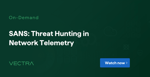 SANS Threat Hunting Webinar: Network telemetry in action — Vectra AI event banner