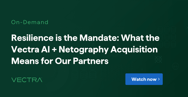 Vectra AI + Netography: What It Means for Partners by Vectra AI