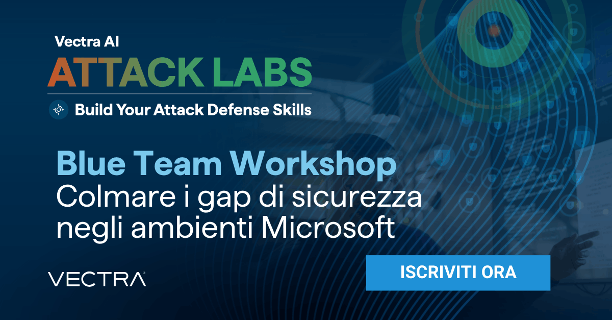 Blue team workshop pratico: difendi ambienti Microsoft M365 — Vectra AI event banner