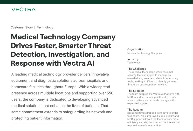 Medical Technology Company Drives Faster, Smarter Threat Detection, Investigation, and Response with Vectra AI