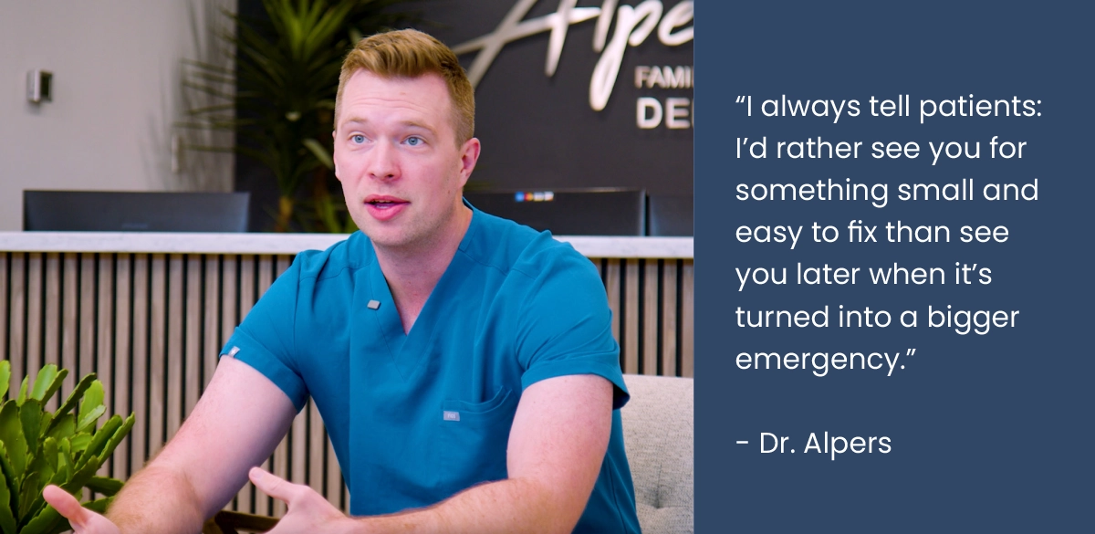 Quote from Scottsdale dentist about repairing crowns now rather than laterDr. Alpers
