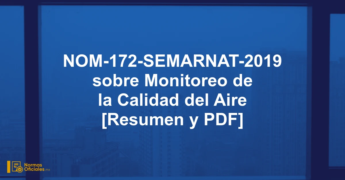 NOM-172-SEMARNAT-2019 sobre Monitoreo de la Calidad del Aire [Resumen y PDF]