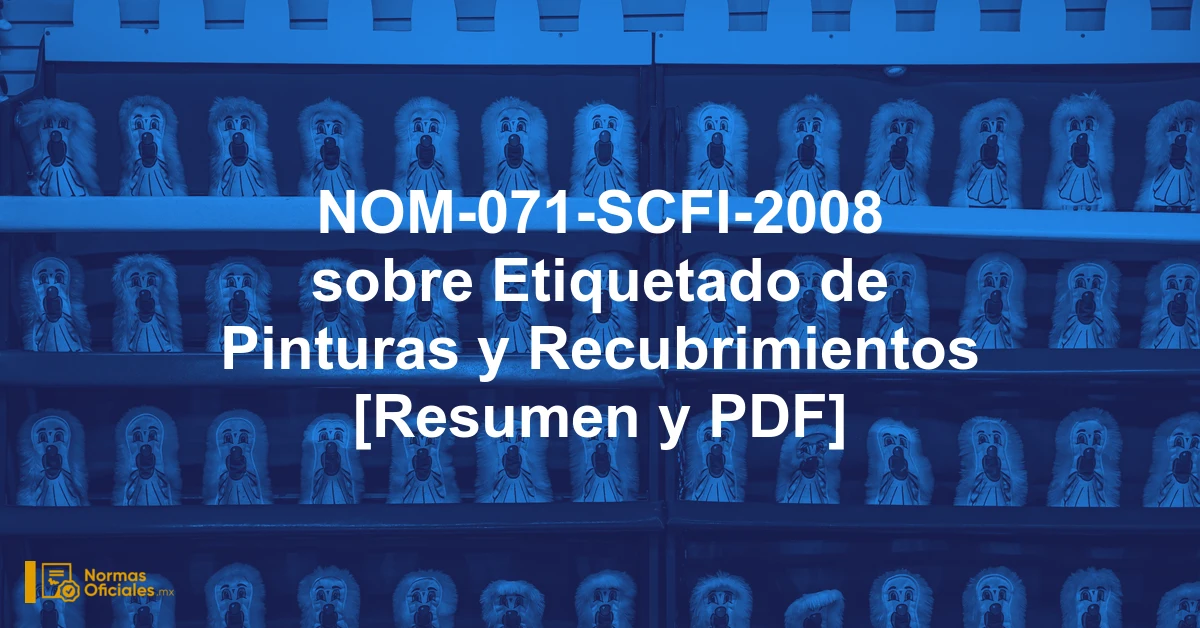 NOM-071-SCFI-2008 sobre Etiquetado de Pinturas y Recubrimientos [Resumen y PDF]