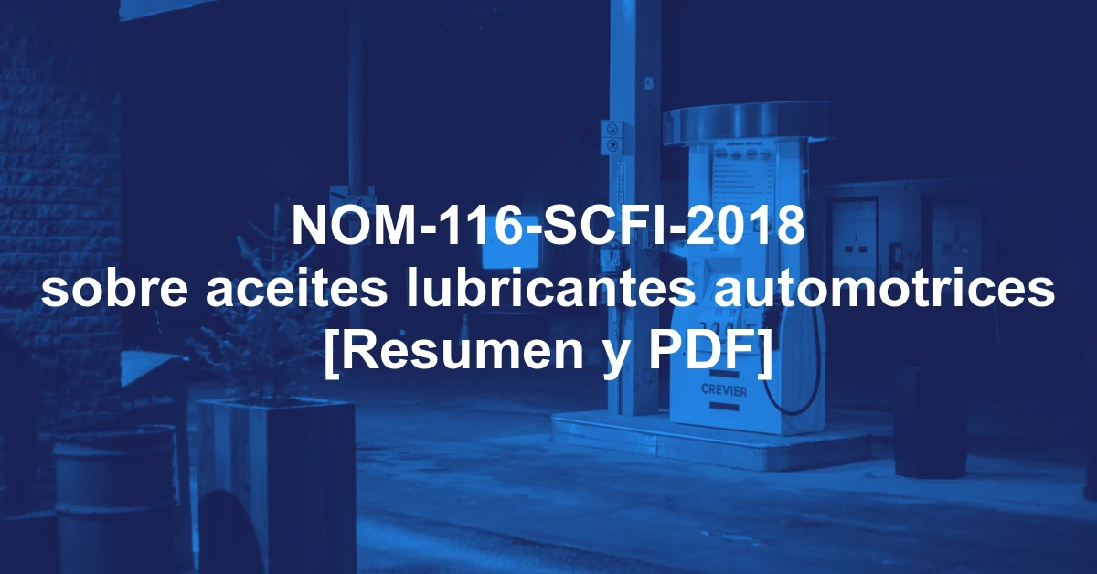 NOM-116-SCFI-2018 sobre aceites lubricantes automotrices [Resumen y PDF]