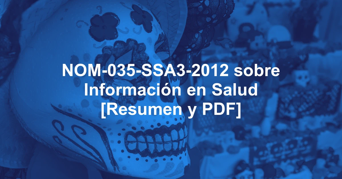 NOM-035-SSA3-2012 sobre Información en Salud [Resumen y PDF]