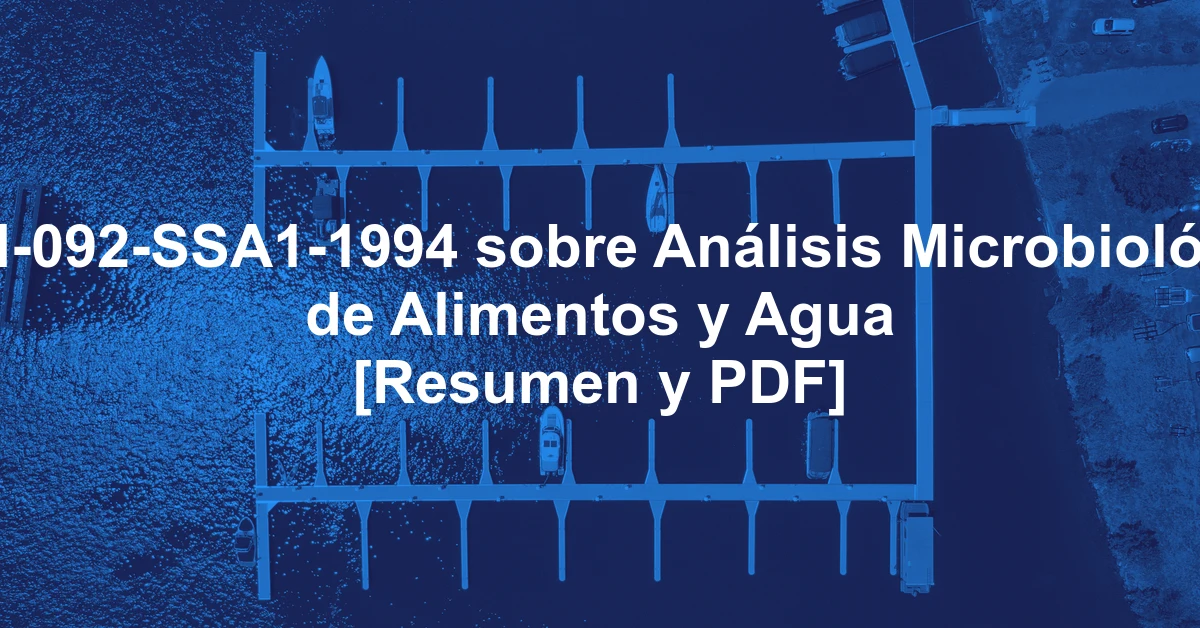 NOM-092-SSA1-1994 sobre Análisis Microbiológico de Alimentos y Agua [Resumen y PDF]