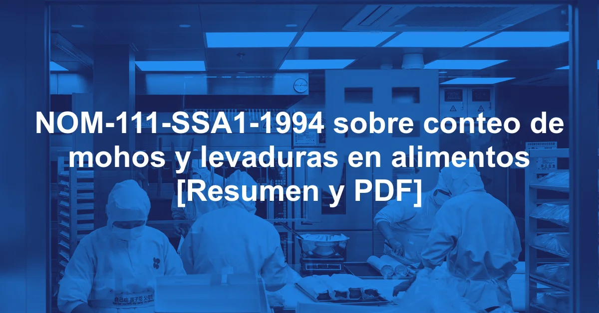 NOM-111-SSA1-1994 sobre conteo de mohos y levaduras en alimentos [Resumen y PDF]