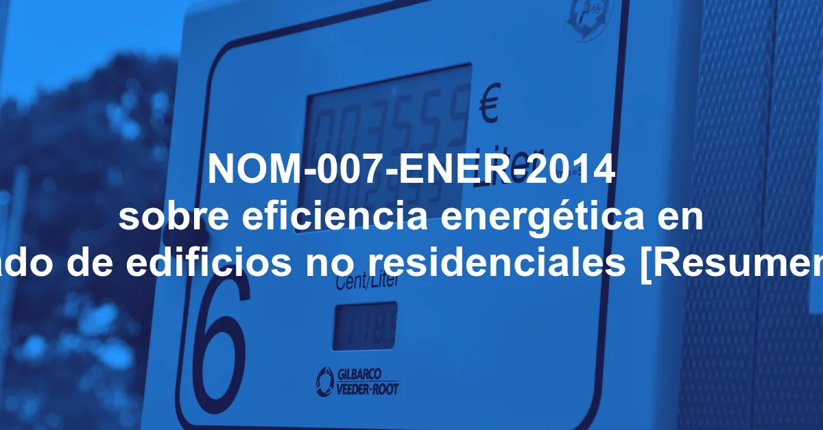 NOM-007-ENER-2014 sobre eficiencia energética en alumbrado de edificios no residenciales [Resumen y PDF]