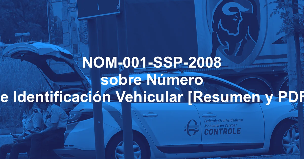 NOM-001-SSP-2008 sobre Número de Identificación Vehicular [Resumen y PDF]