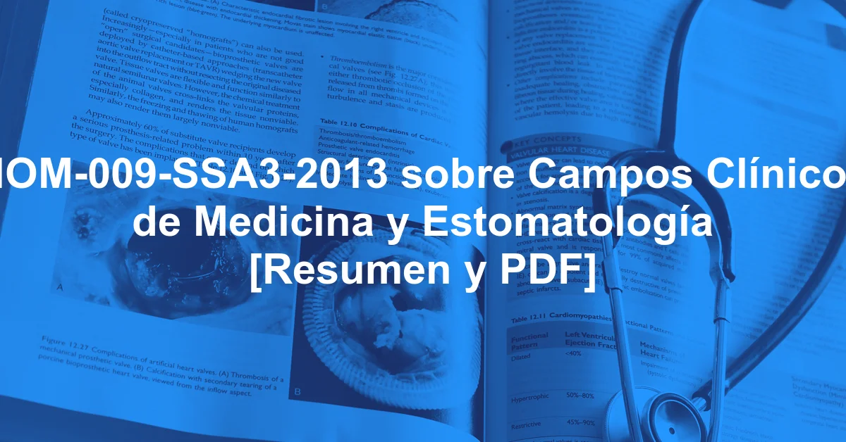 NOM-009-SSA3-2013 sobre Campos Clínicos de Medicina y Estomatología [Resumen y PDF]