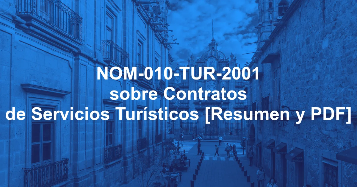 NOM-010-TUR-2001 sobre Contratos de Servicios Turísticos [Resumen y PDF]