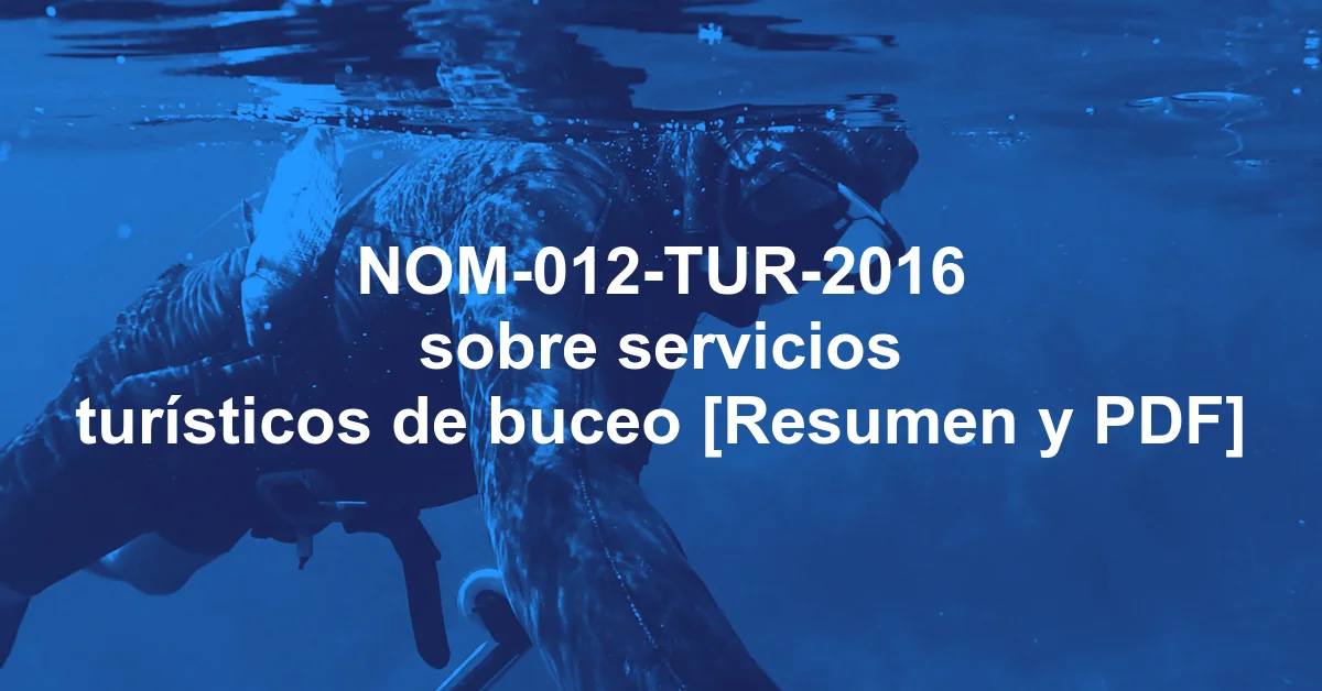NOM-012-TUR-2016 sobre servicios turísticos de buceo [Resumen y PDF]