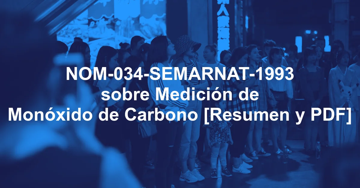 NOM-034-SEMARNAT-1993 sobre Medición de Monóxido de Carbono [Resumen y PDF]
