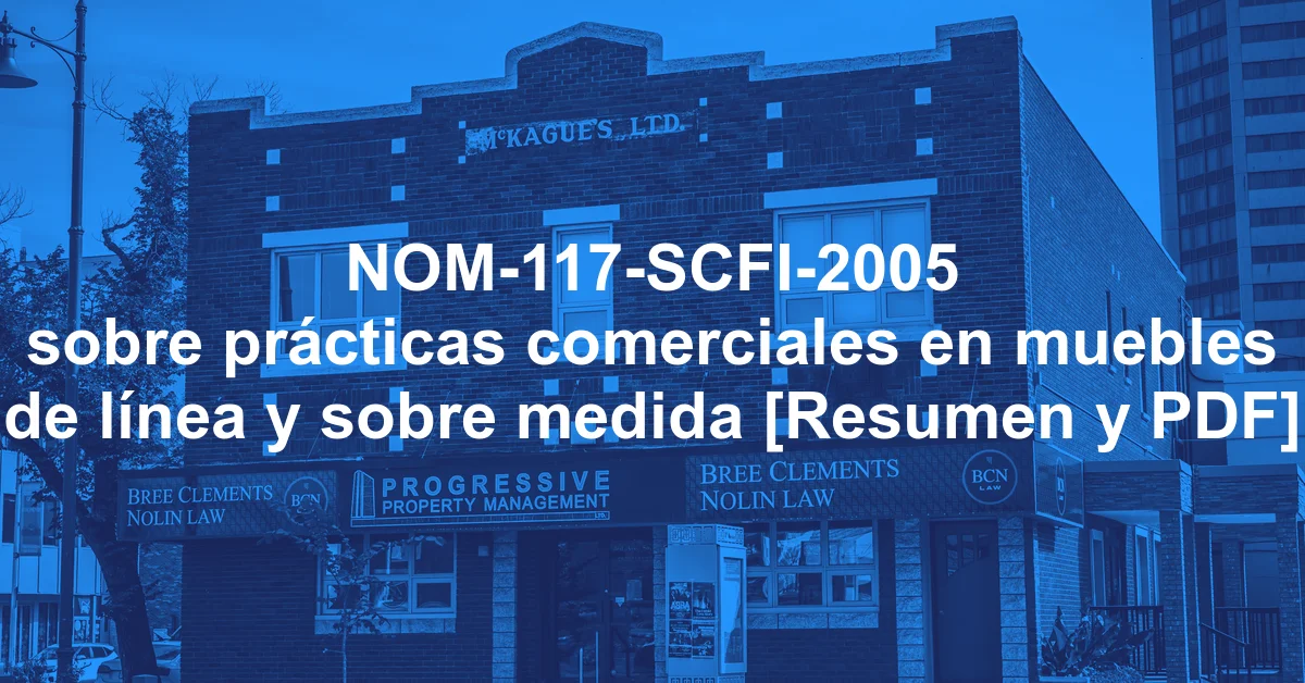 NOM-117-SCFI-2005 sobre prácticas comerciales en muebles de línea y sobre medida [Resumen y PDF]