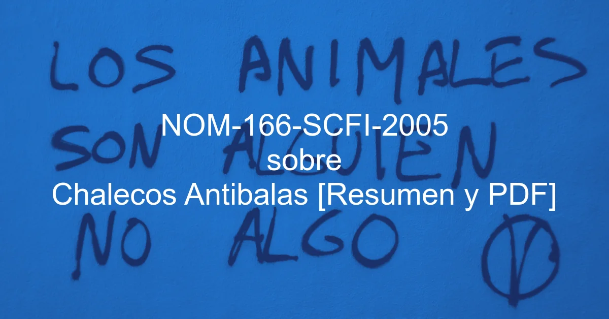 NOM-166-SCFI-2005 sobre Chalecos Antibalas [Resumen y PDF]