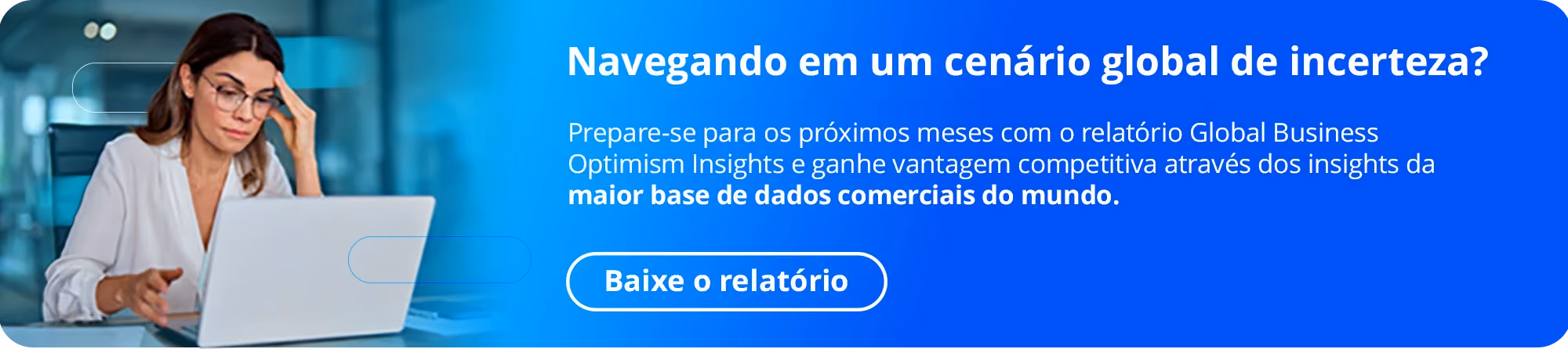 Banner sobre o download do relatório Global Business Optimism Insights Q4, da CIAL D&B.
