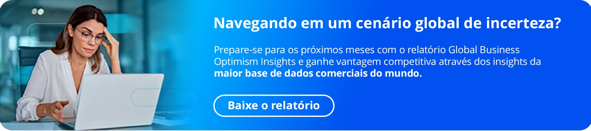 Banner sobre o download do relatório Global Business Optimism Insights Q4, da CIAL D&B.