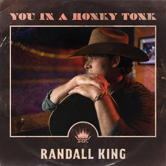 Randall King "You In A Honky Tonk" cover art