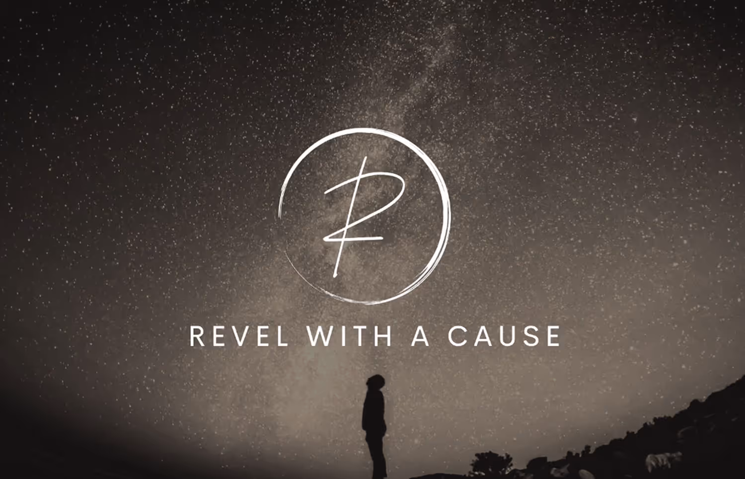 Silhouette of a person standing under a star-filled sky with the text 'Revel with a Cause,' highlighting Revel Republic's commitment to impactful events with purpose.