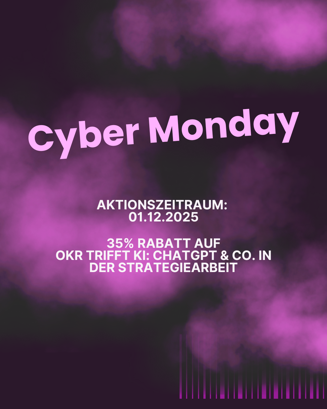 Visual des Cyber-Monday-Specials 2025 von die.agilen mit violettem Nebeleffekt und Text: 35 % Rabatt auf OKR trifft KI – ChatGPT & Co. in der Strategiearbeit.