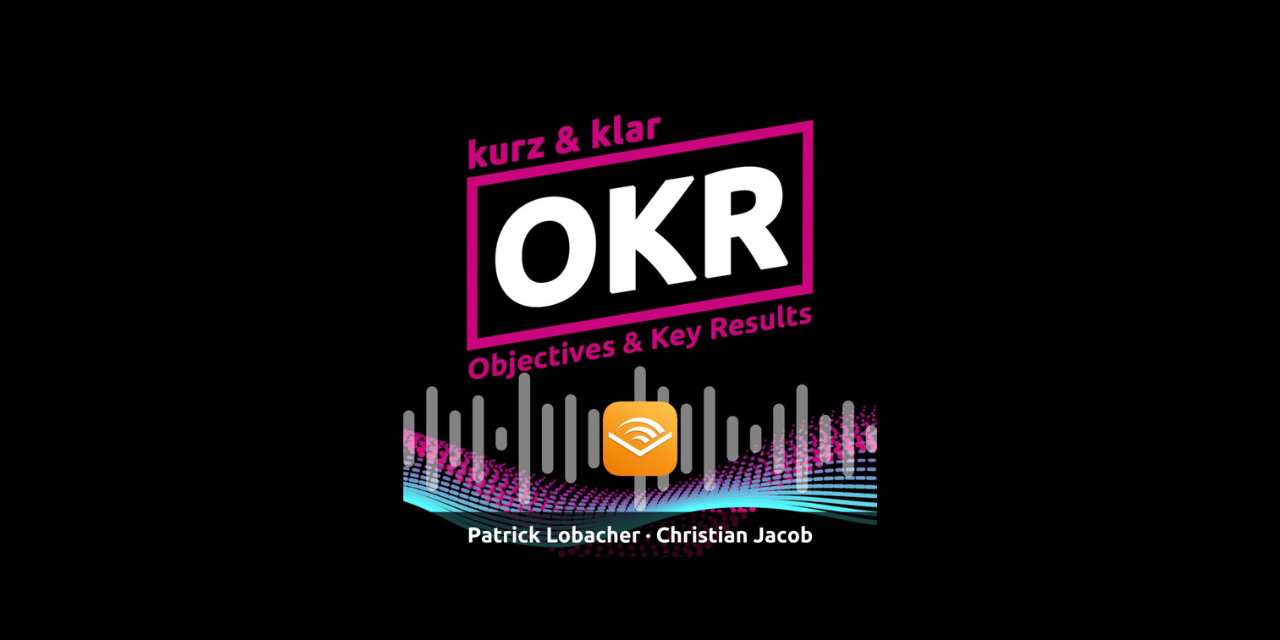 OKR - kurz und klar - Hörbuch