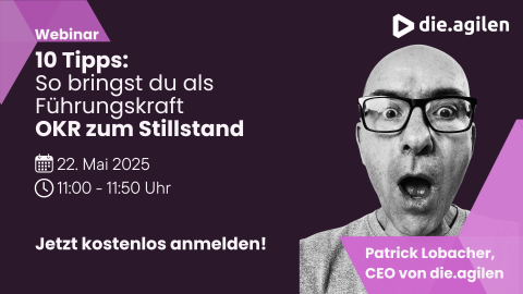 Werbegrafik zum Webinar „10 Tipps: So bringst du als Führungskraft OKR zum Stillstand" mit Patrick Lobacher in überraschter Pose.