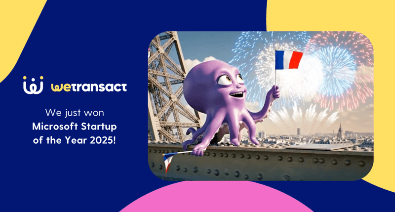 WeTransact won Microsoft Startup of the Year France! - WeTransact