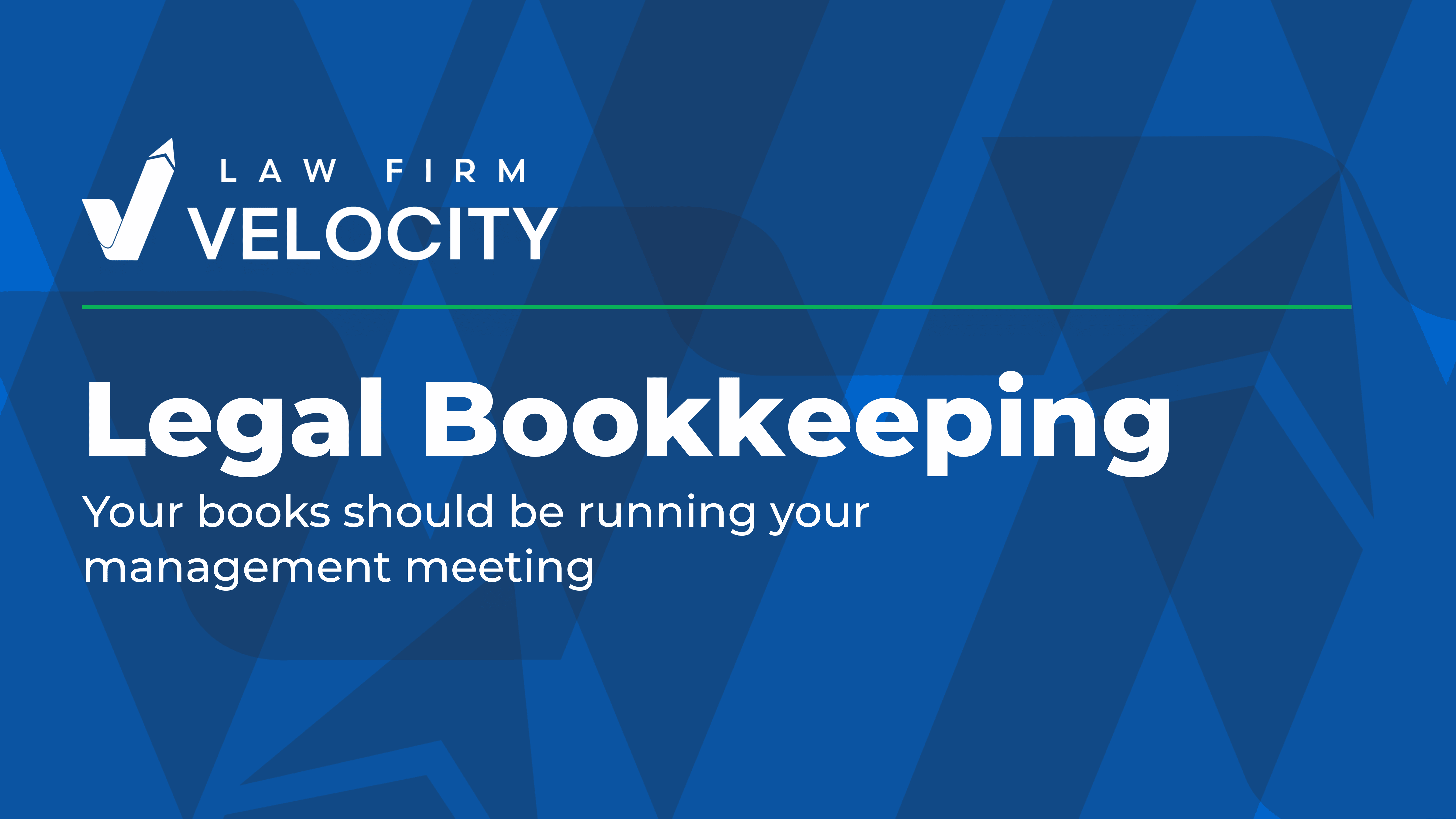 Legal Bookkeeping: Why Your Books Should Run Your Management Meeting