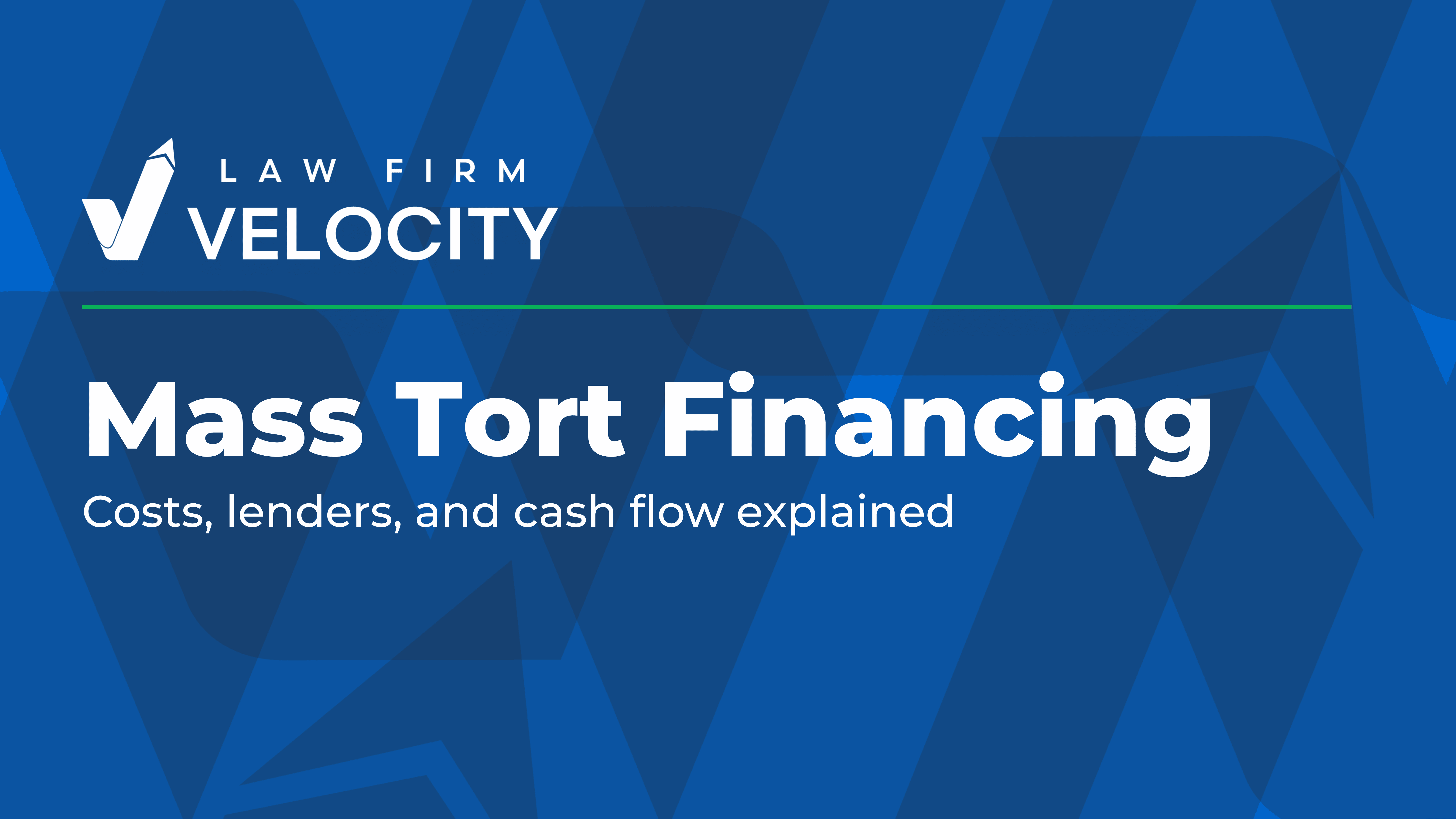 Mass Tort Financing Explained: Costs, Lenders, Cash Flow
