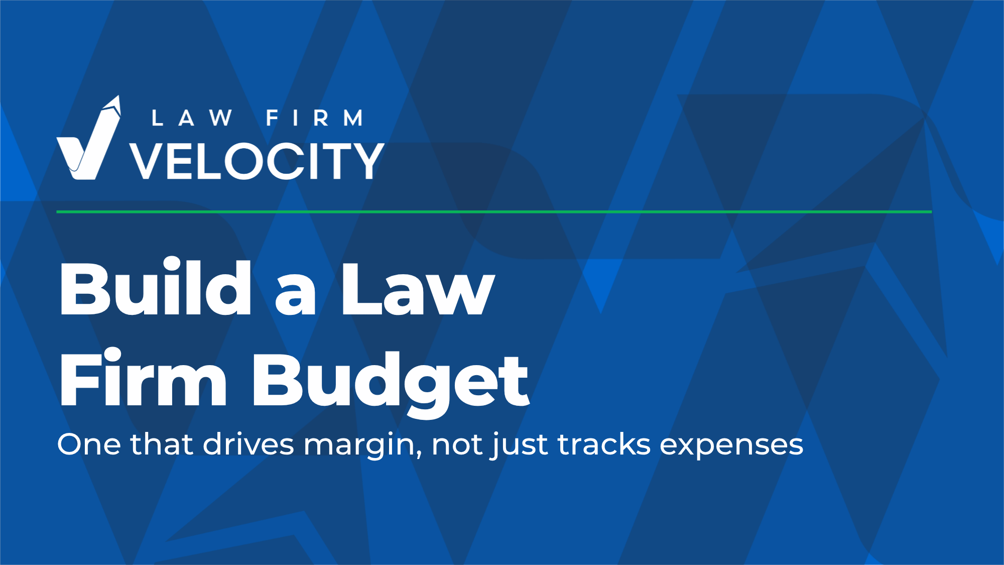 Law Firm Budget: How to Build One That Drives Margin