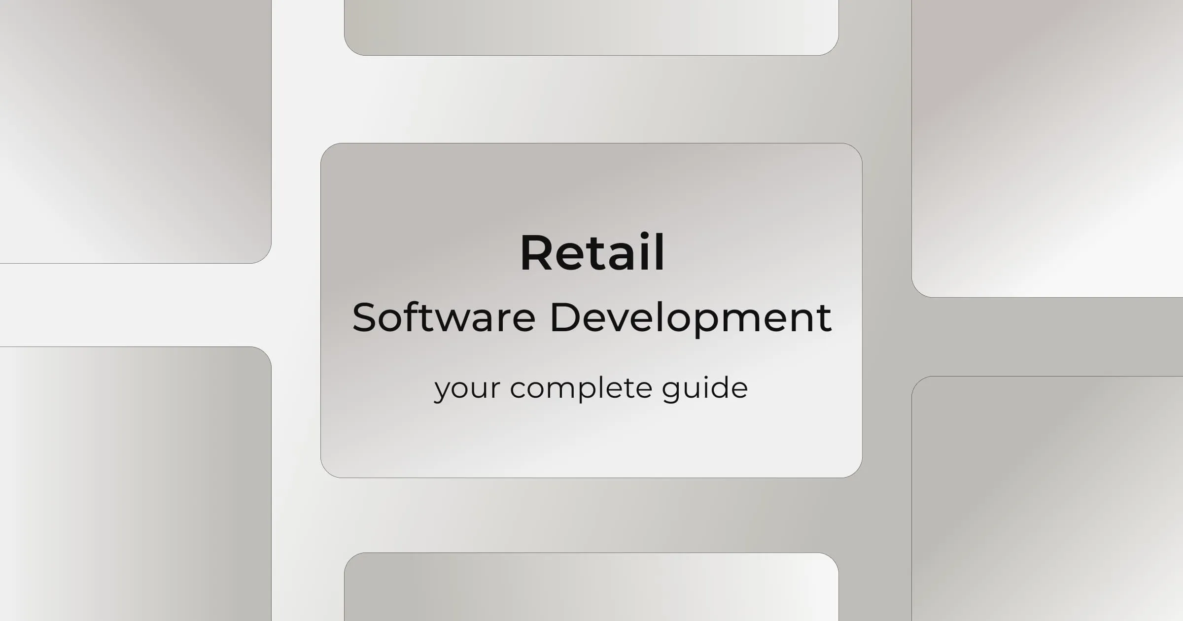 Retail Software Development: A Complete Guide for 2025