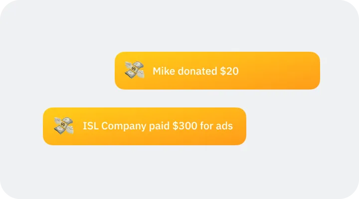 Two orange message bubbles with money bag icons; one says 'Mike donated $20', the other says 'ISL Company paid $300 for ads'.