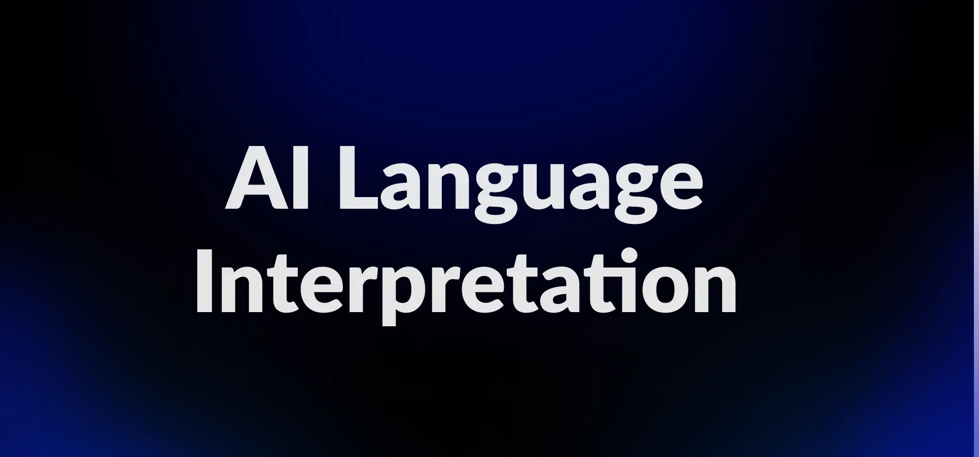 Text reading 'AI Language Interpretation' on a dark blue gradient background.