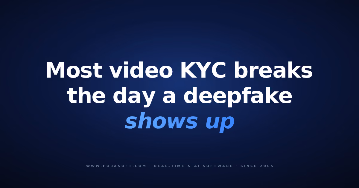 Video KYC guide cover: most video KYC breaks the day a deepfake shows up, on a dark Fora Soft background.