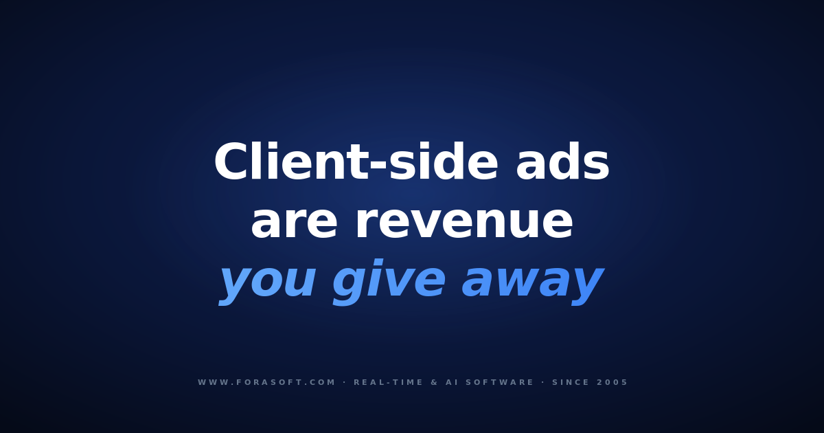 Server-side ad insertion for OTT: client-side ads are revenue you give away to ad blockers