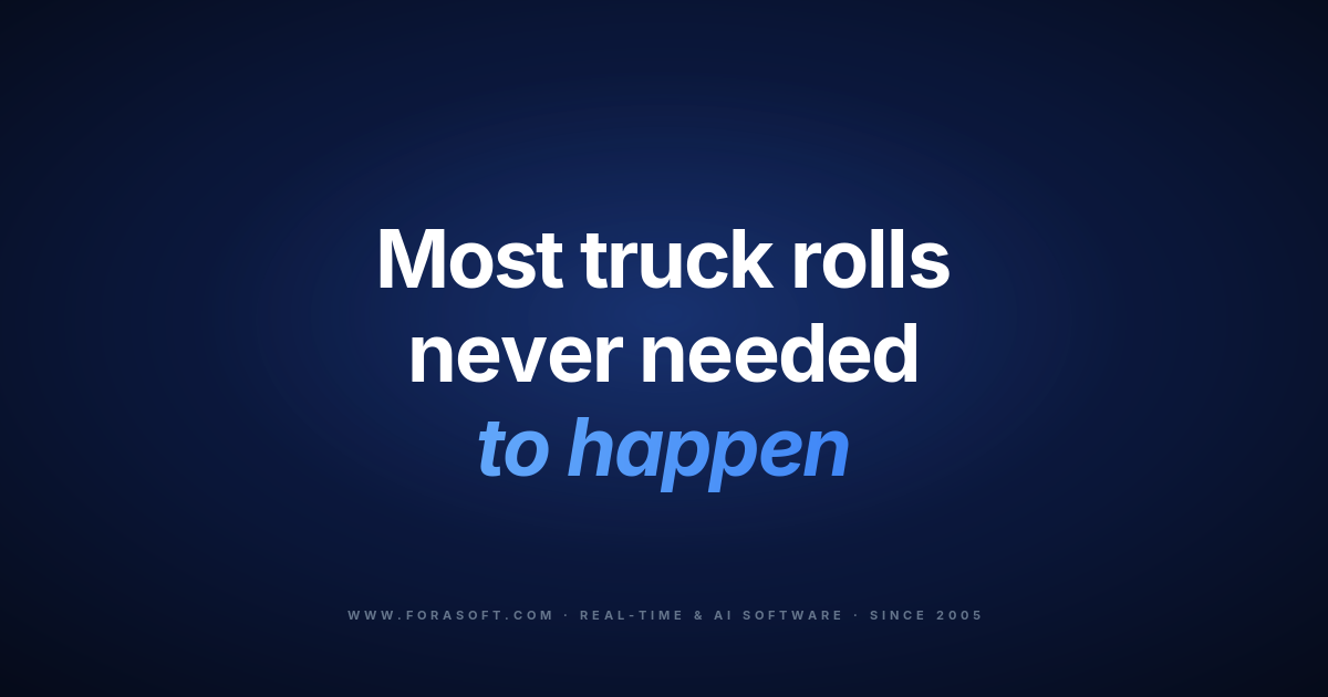 Fora Soft cover: most truck rolls never needed to happen, on remote visual assistance for field service