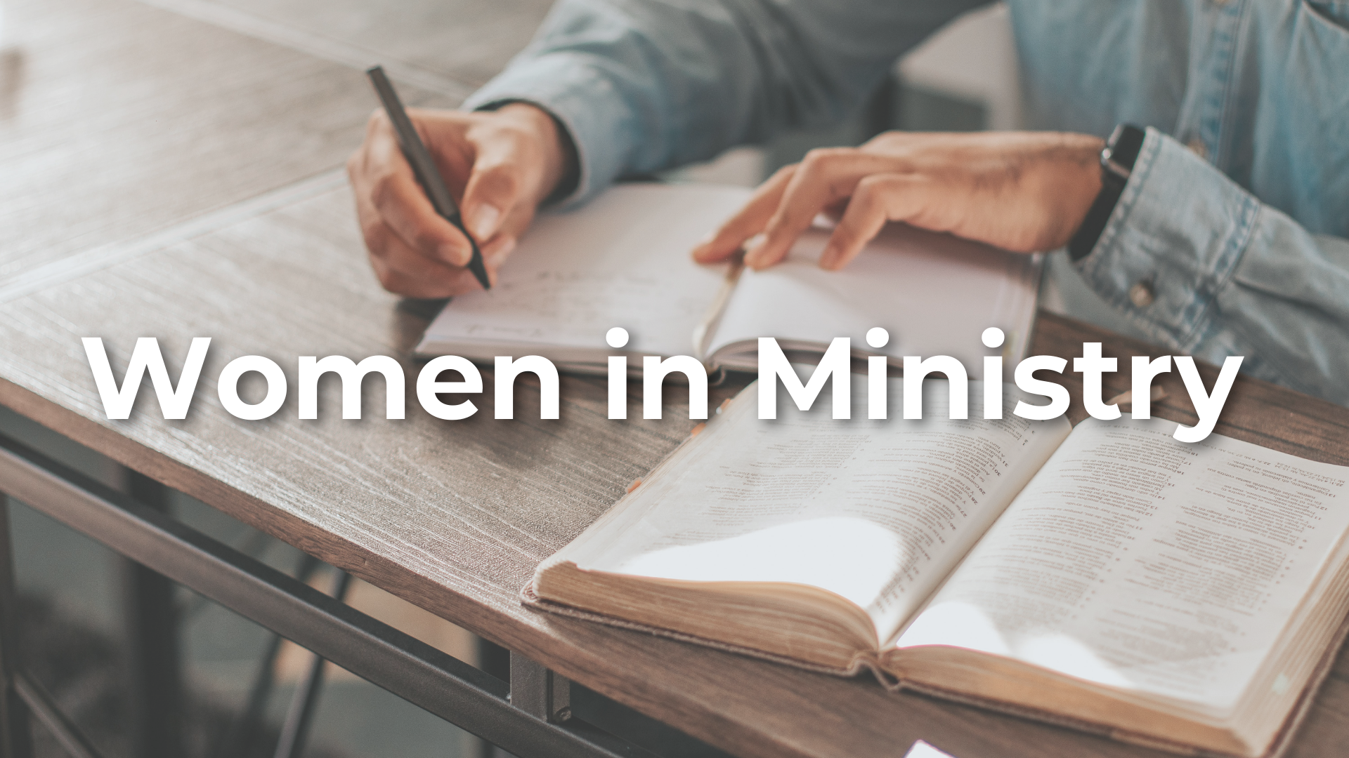 A picture of a bible with the words Women in Ministry overlaid