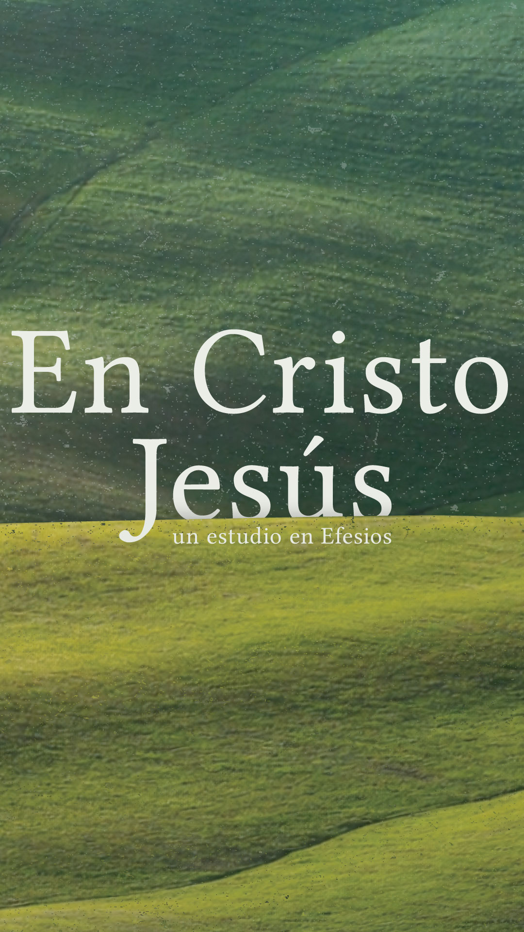 En Cristo Jesús: Un Estudio de Efesios