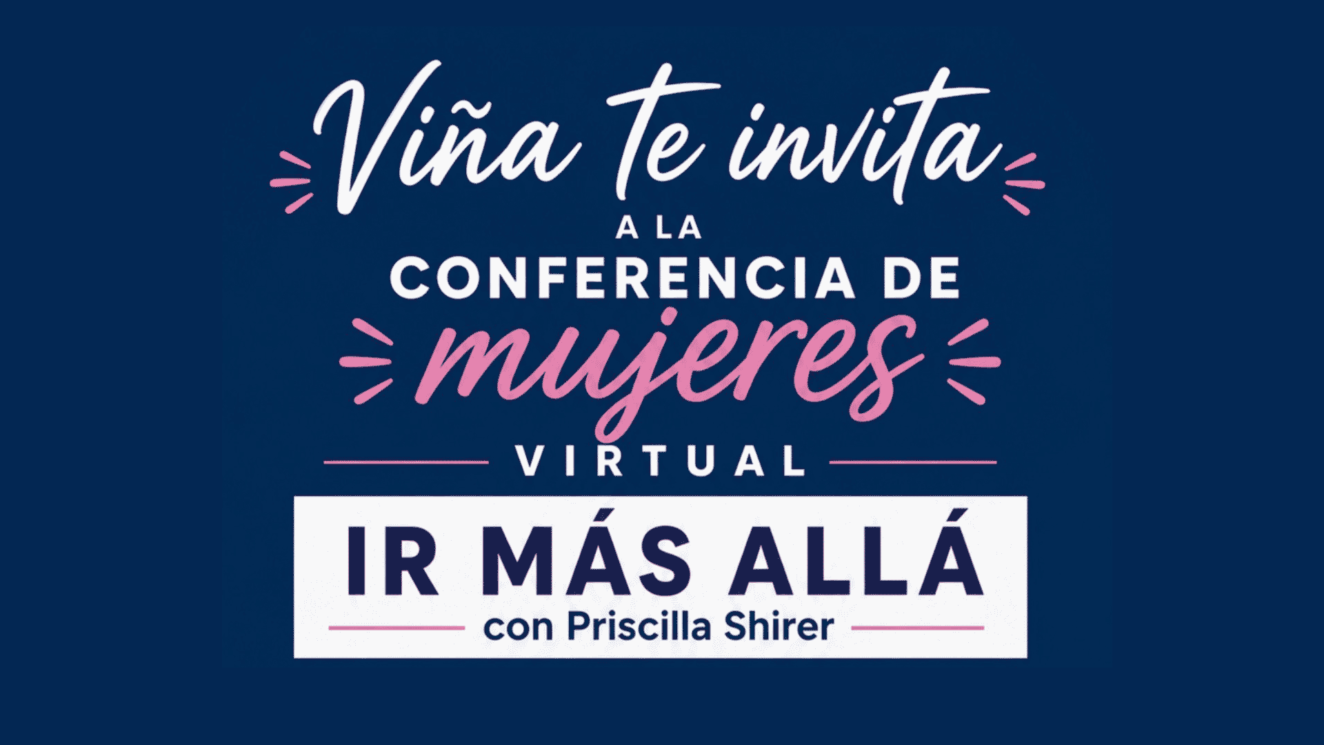 Ir Más Allá | Conferencia de Mujeres (con Priscilla Shirer)