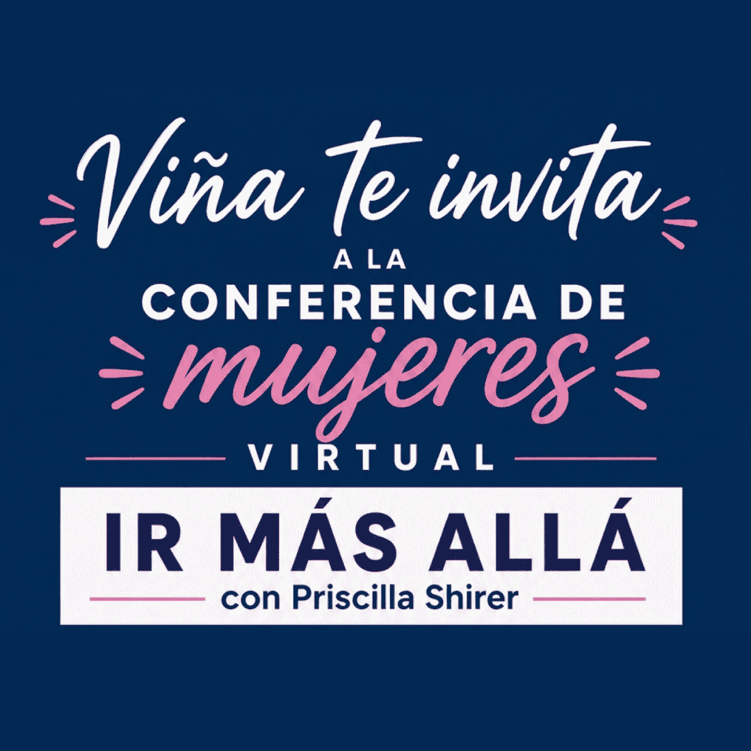 Ir Más Allá | Conferencia de Mujeres (con Priscilla Shirer)